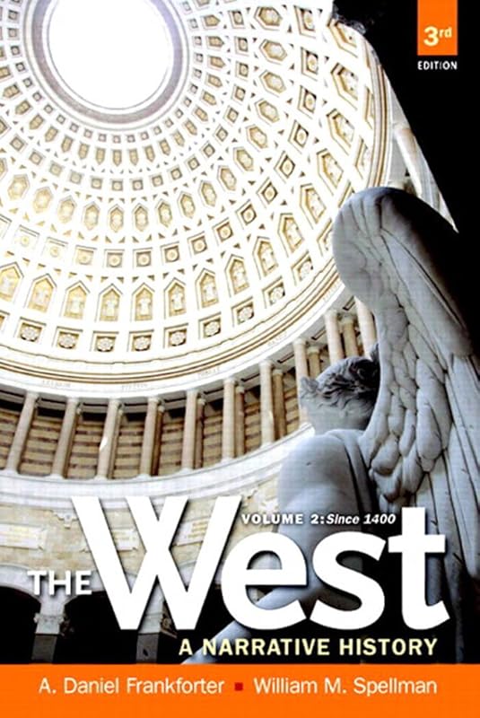 West, The: A Narrative History Since 1400, Volume 2 (Myhistorylab) by A. Daniel Frankforter