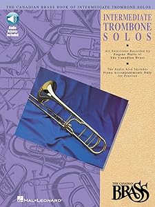 Canadian Brass Book of Intermediate Trombone Solos: with online audio of performances and accompaniments recorded by