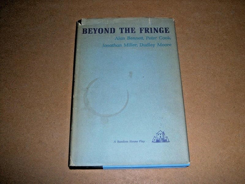 Beyond the Fringe by Alan Bennett