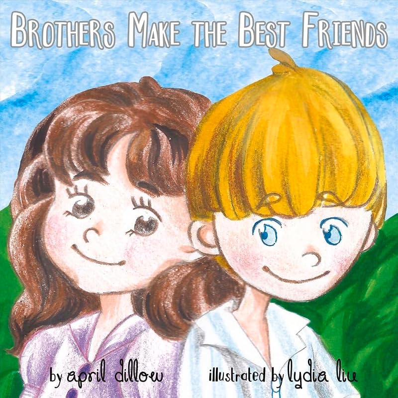 Brothers Make the Best Friends (1) by April Dillow