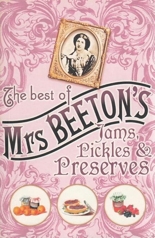 Mrs Beeton's Preserves by Mrs Beeton