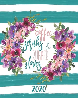 Coffee Scrubs And Rubber Glovers: 2020 Weekly & Monthly Planner