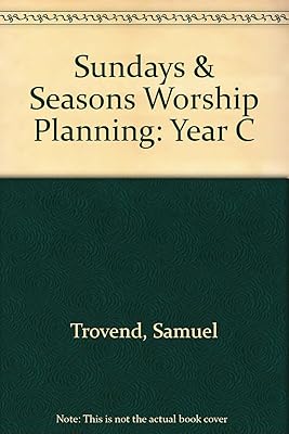 Sundays & Seasons Worship Planning: Year C
