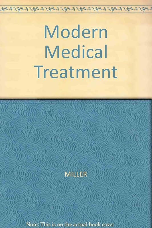 Modern medical treatment by MILLER