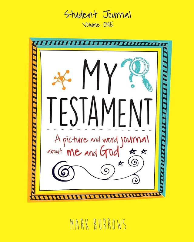 My Testament Student Journal Volume One by Mark Burrows