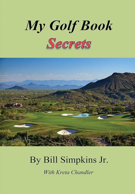 My Golf Book Secrets by Bill Simpkins Jr
