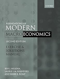 Exercise and Solutions Manual to Accompany Foundations of Modern Macroeconomics, Second Edition by Ben J. Heijdra