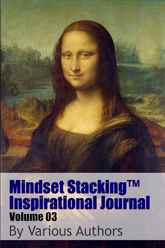 Mindset StackingTM Inspirational Journal Volume03 by Dr. Robert C. Worstell