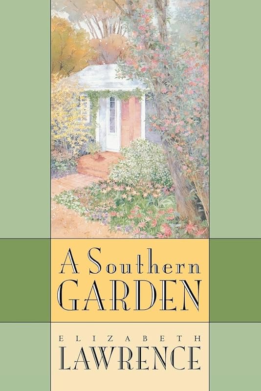 A Southern Garden by Elizabeth Lawrence
