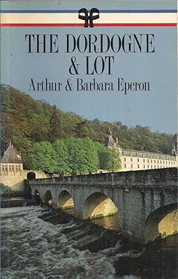 The Dordogne and Lot (French Regional Guides)