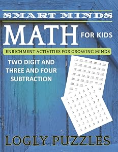 Smart Minds - Two Digit And Three And Four Subtraction Math Workbook For Kids: + 5000 Eexercise 2 Digit Math For teacher For Kids home schooling ... Relax and Unwind. Great ... Mental Sharpness