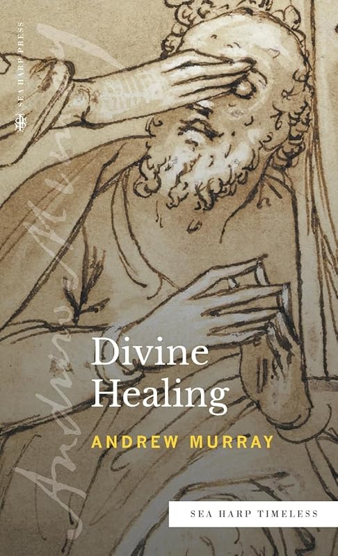Divine Healing (Sea Harp Timeless series) by Andrew Murray