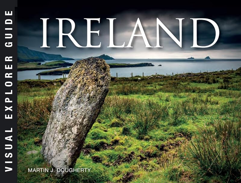 Ireland (Visual Explorer Guide) by Martin J. Dougherty