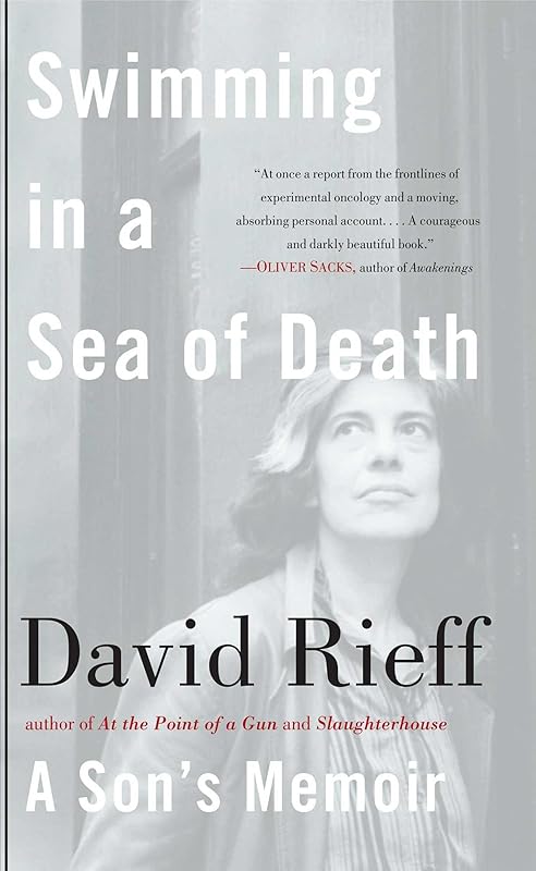 Swimming in a Sea of Death: A Son's Memoir by David Rieff