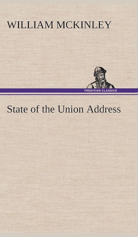 State of the Union Address by William McKinley