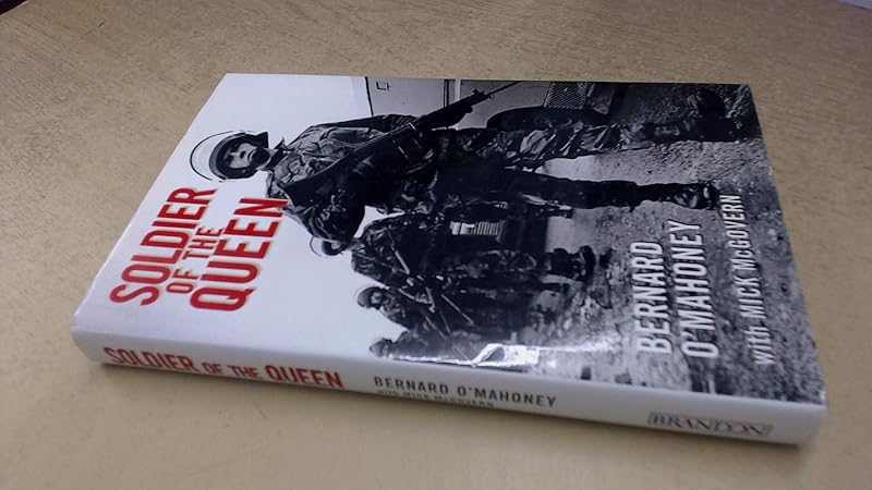 Soldier of the Queen by Bernard O'Mahoney