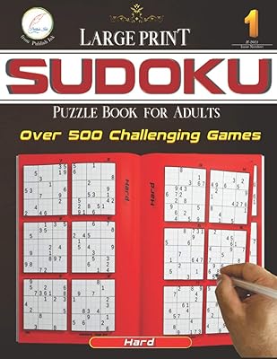 Sudoku Large Print Puzzle Book for Adults Hard Over 500 Challenging Games from Publish Ink: Weekly Activity Logic & Brain Health Teasers Challenge Issue Number H 2021 week 1
