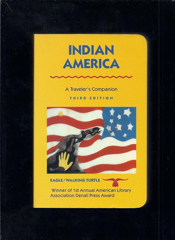 Indian America: A Traveler's Companion by Eagle/Walking Turtle