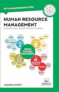 Human Resource Management Essentials You Always Wanted To Know (Self-Learning Management Series)