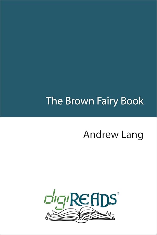 The Brown Fairy Book [with Biographical Introduction] by Andrew Lang