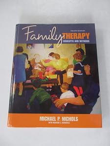 Family Therapy: Concepts & Methods (8th Edition) by Michael P. Nichols