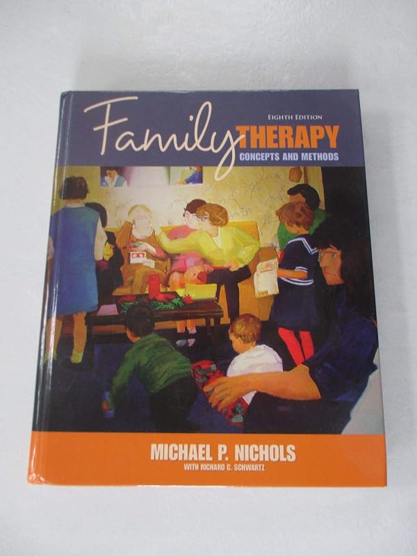 Family Therapy: Concepts & Methods (8th Edition) by Michael P. Nichols