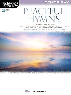 Peaceful Hymns for Tenor Sax: Instrumental Play-Along (Hal Leonard Instrumental Play-along)