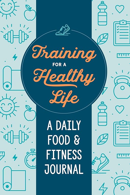 Training for a Healthy Life: A Daily Food and Fitness Journal by Zeitgeist Wellness