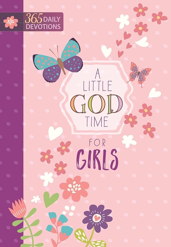 A Little God Time for Girls: 365 Daily Devotions (Hardcover) – Motivational Devotionals for Girls of Ages 9-12, Perfect Gift for Daughters, Birthdays, Holidays, and More by Carol Garborg