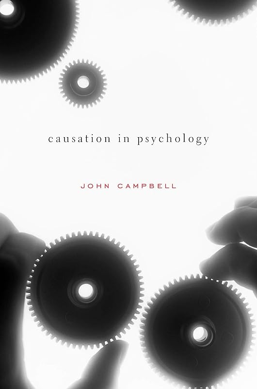 Causation in Psychology by John Campbell