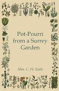 Pot-Pourri from a Surrey Garden by Maria Theresa Villiers Earle