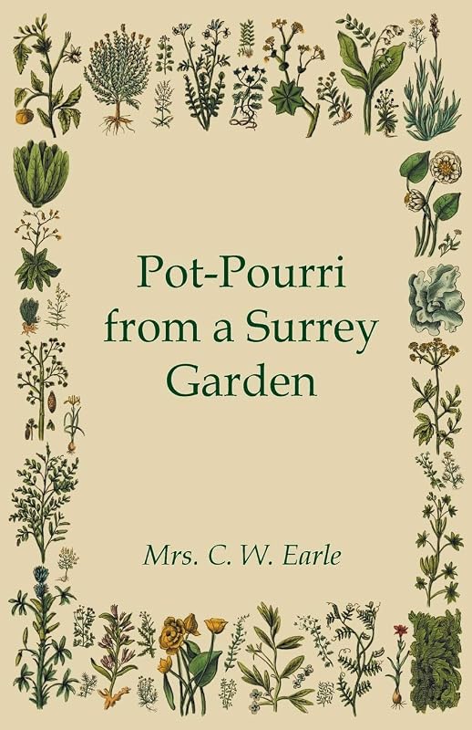 Pot-Pourri from a Surrey Garden by Maria Theresa Villiers Earle