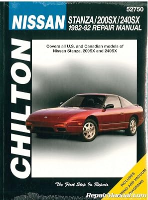 Nissan Stanza, 200SX, and 240SX, 1982-92 (Chilton Total Car Care Series Manuals)