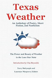 Texas Weather: An Anthology of Poetry, Short Fiction, and Nonfiction by Terry Dalrymple