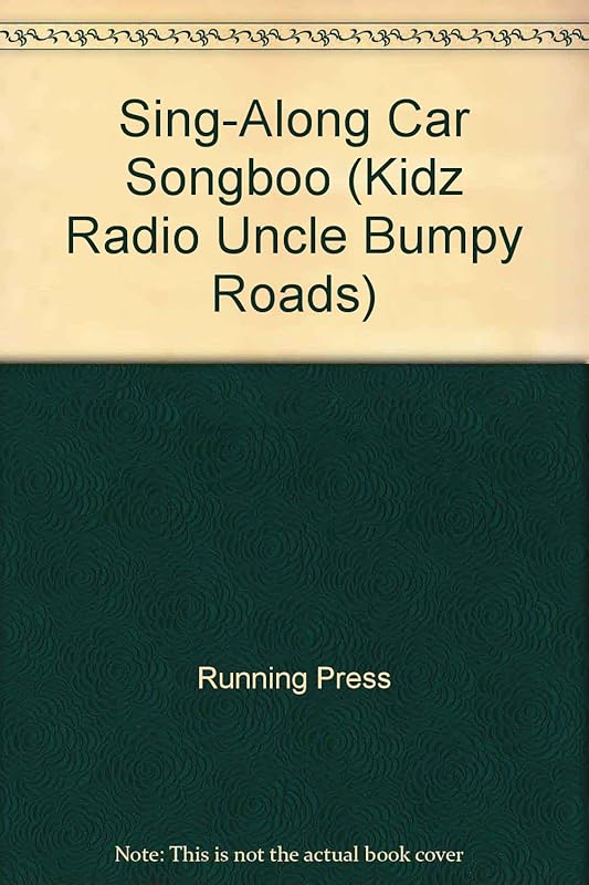 Sing-Along Car Songboo (Kidz Radio Uncle Bumpy Roads) by Running Press