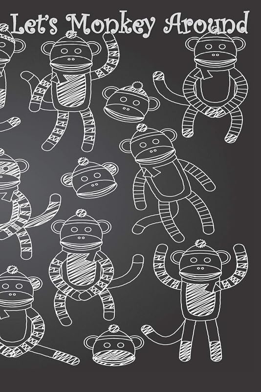 Let's Monkey Around: 124 Page Softcover, Has Both Lined and Blank Pages with a Monkey Border, College Rule Composition (6” x 9 “) Chalk Socks by Purple Phoenix Publishing