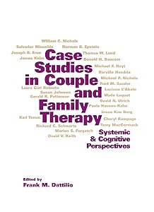Case Studies in Couple and Family Therapy: Systemic and Cognitive Perspectives