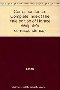 Yale Edition of Horace Walpole's Correspondence: Volumes 44-48 : Complete Index