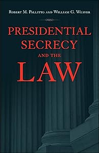 Presidential Secrecy and the Law