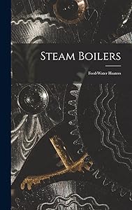 Steam Boilers: Feed-water Heaters