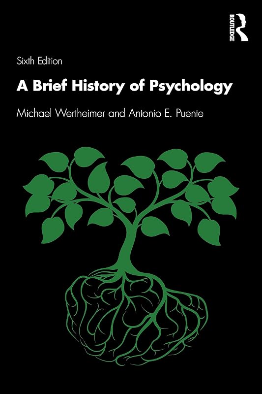 A Brief History of Psychology by Michael Wertheimer