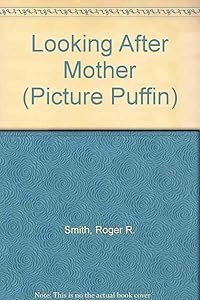 Looking After Mother (Picture Puffin)