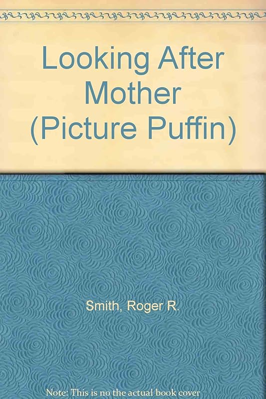 Looking After Mother (Picture Puffin) by Roger Smith