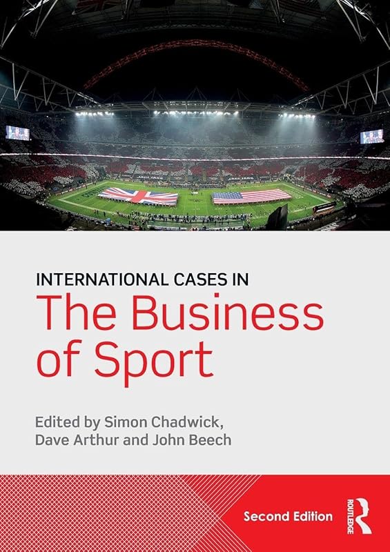 International Cases in the Business of Sport by Dave Arthur