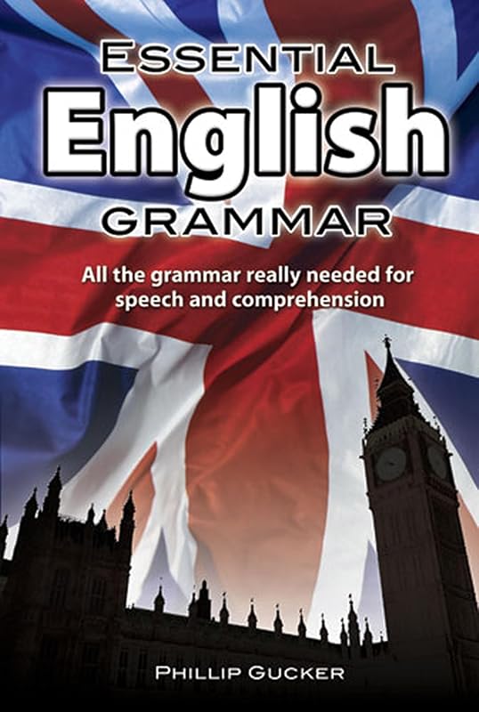 Essential English Grammar (Dover Language Guides Essential Grammar) by Philip Gucker