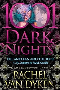 The Anti-Fan and the Idol: A My Summer In Seoul Novella