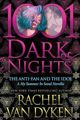 The Anti-Fan and the Idol: A My Summer In Seoul Novella