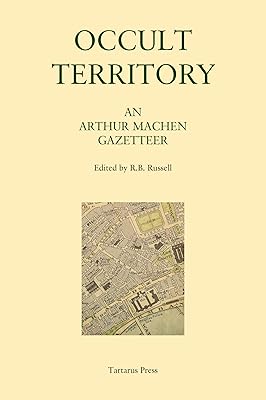 Occult Territory: An Arthur Machen Gazetteer