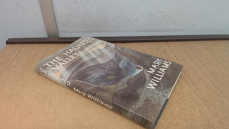 The haunted valley and other ghost stories by Mary Williams