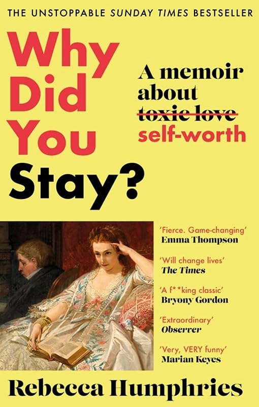 Why Did You Stay?: A memoir about self-worth by Rebecca Humphries